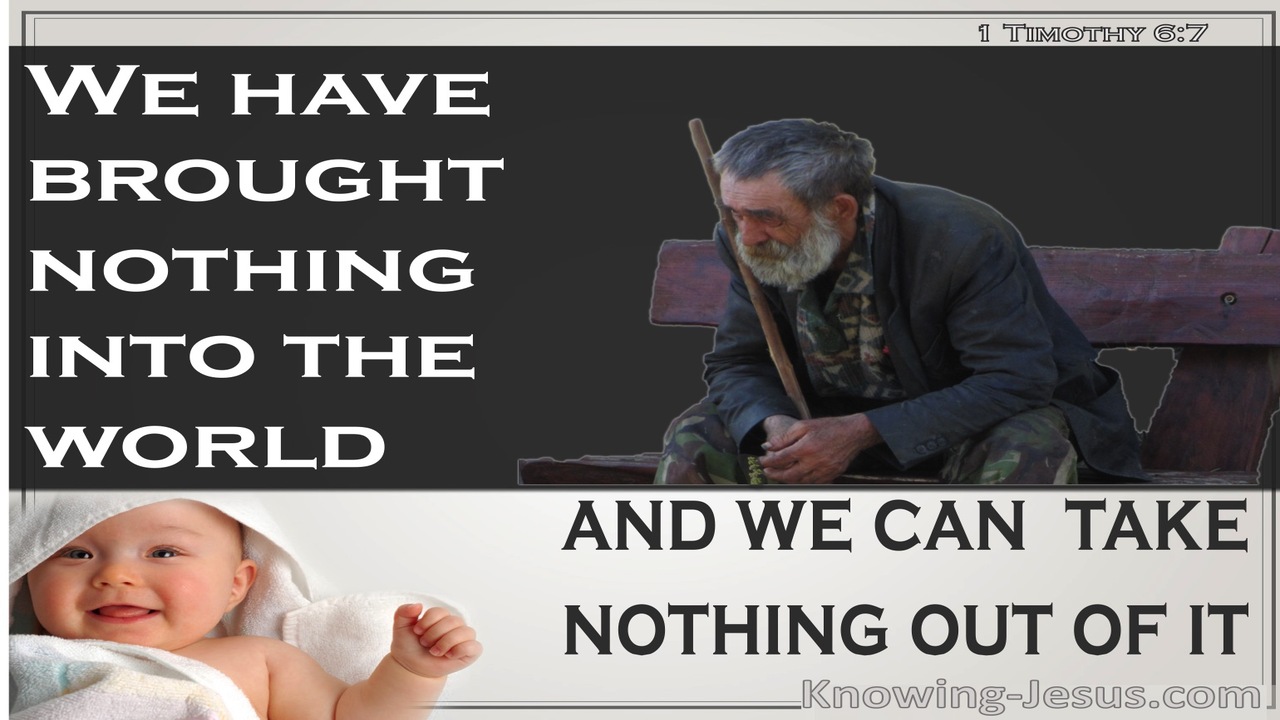 1 Timothy 6:7 We Brought Nothing Into The World (beige)